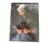 Cezanne and America: Dealers, Collectors, Artists and Critics, 1891-1921