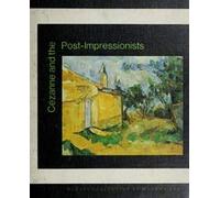 Cezanne And the Post-Impressionists