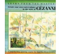 Cezanne: Create Your Own Watercolours in the Style of Cezanne: No. 2 (Learn from the Masters S.)