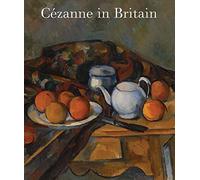 Cezanne in Britain (The Future Fields Commission in Time-Based Media)