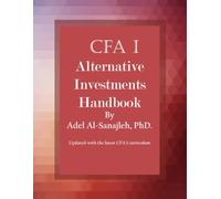 CFA I Alternative Investments Handbook: Updated With The Latest CFA I Curriculum (CFA I Exam Preparation Handbooks)