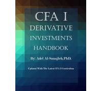 CFA I Derivative Investments Handbook: Updated With The Latest CFA I Curriculum (CFA I Exam Preparation Handbooks)