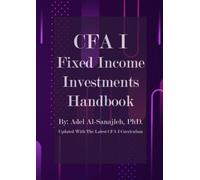 CFA I Fixed Income Investments Handbook: Updated With The Latest CFA I Curriculum (CFA I Exam Preparation Handbooks)