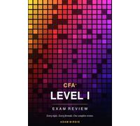 CFA Level I Exam Review: The Complete 2026 Study Guide to Every Concept and Formula