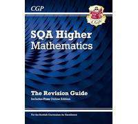 CfE Higher Maths: SQA Revision Guide with Online Edition: perfect for exams in 2027 and 2028 (CGP Scottish Curriculum for Excellence)