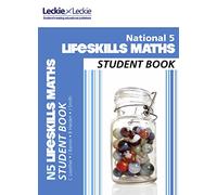 CfE Maths for Scotland - National 5 Lifeskills Maths Student Book: For Curriculum for Excellence SQA Exams