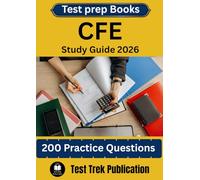 CFE Test prep Books Study Guide 2026: 200 Practice Questions