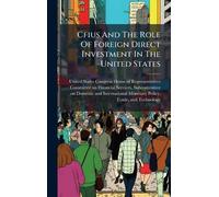 Cfius And The Role Of Foreign Direct Investment In The United States