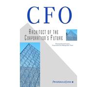 Cfo: Architect of the Corporation′s Future