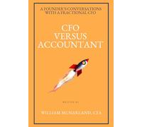 CFO Versus Accountant: 1 (A Founder’s Conversations with a Fractional CFO)