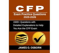 CFP Exam Practice Questions 2025-2026: 1500+ Questions with Detailed Explanations to Help You Ace the CFP Exam