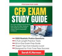 CFP STUDY GUIDE 2026-2027: All-in-One Certified Financial Planner Exam Prep with 1000+ Questions, Case Studies and 5 Full-Length Practice Tests for Guaranteed Confidence