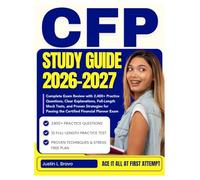 CFP Study Guide 2026-2027: Complete Exam Review with 2,400+ Practice Questions, Clear Explanations, Full-Length Mock Tests, and Proven Strategies for Passing the Certified Financial Planner Exam