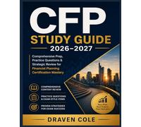 CFP Study Guide 2026-2027: Comprehensive Prep, Practice Questions & Strategic Review for Financial Planning Certification Mastery