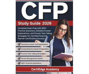 CFP Study Guide 2026: Complete Exam Prep with 500+ Practice Questions, Detailed Answer Explanations, and Proven Test-Taking Strategies for Certified ... Certification Success (2026 study guides)