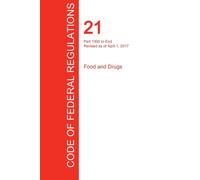 CFR 21, Part 1300 to End, Food and Drugs, April 01, 2017 (Volume 9 of 9)
