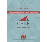 CFRE Exam Compass Study Guide: The Official Guide to Navigating the CFRE Exam Preparation Process