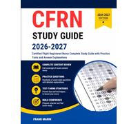 CFRN Study Guide 2026-2027: Certified Flight Registered Nurse Complete Study Guide with Practice Tests and Answer Explanations