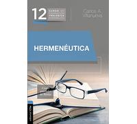 CFT 12-Hermenéutica: Cómo entender la Biblia (Curso De Formación Teología Evangélica, 12)