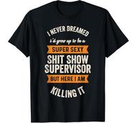 CGAWCU Super Sexy Shit Show Supervisor, Funny Shirts T-Shirt Size XL Black