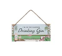CGB Giftware ‘I’m In The Garden Drinking Gin’ Hanging Sign |Wall Door | Garden | Blue Green | Gift For Him | The Potting Shed Item No: GB06316