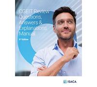 CGEIT Review Questions, Answers & Explanations, 5th Edition