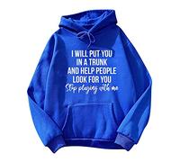 CGGMVCG I Will Put You In A Trunk and Help People Look for You Hoodie for Women Funny Saying Graphic Sweatshirt Pullover Tops, Blue, XL