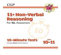 CGP Books 11+ GL 10-Minute Tests: Non-Verbal Reasoning - Ages 10-11 Book 1 (with Online Edition) Multiple-component retail product, part(s) enclosed CGP Books Multicolor