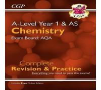 CGP Books A-Level Chemistry: AQA Year 1 & AS Complete Revision & Practice CGP Books Multicolor