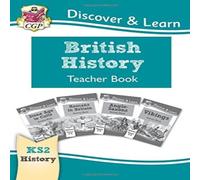 CGP Books KS2 History Discover & Learn: British History Teacher Book (Years 3-6) Paperback CGP Books Multicolor