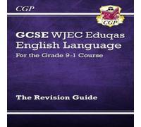 CGP Books New GCSE English Language WJEC Eduqas Revision Guide (with Online Edition & Knowledge Organisers) Multiple-component retail product CGP Books Multicolor