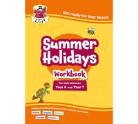 CGP Summer Holidays Activity Workbook - for kids between Year 6 and Year 7 (ages 10-11) (CGP Holiday Workbooks)