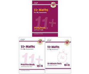 CGP's unbeatable revision for 11+ Maths 3 Books Collection Set (11+ GL Maths Study Book, 11+ GL Maths Practice Book - Ages 10-11 & 11+ GL 10-Minute Tests Maths Ages 10-11 Book 1)