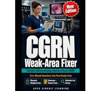 CGRN Weak-Area Fixer: Turn Missed Questions into Pass-Ready Fixes for the Certified Gastroenterology Registered Nurse Exam