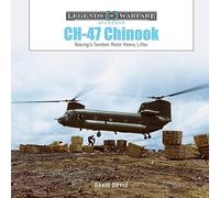 CH-47 Chinook: Boeing's Tandem-Rotor Heavy Lifter: 66 (Legends of Warfare: Aviation, 66)