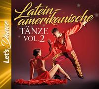 Cha Cha Cha / Samba / Mambo / Rumba / Salsa - Lateinamerikanische Tänze Vol. 2 - Let's Dance