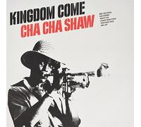 Cha Cha Shaw - Kingdome Come [VINYL]