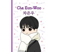 Cha Eun Woo Korean Saranghae Notebook: Cute Cha Eun-Woo Graffiti Notebook for Kpop and Kdrama Fans!