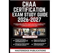 CHAA CERTIFICATION EXAM STUDY GUIDE 2026-2027: Complete Study Guide with 1000+ Practice Questions including 2 Full-Length Mock Exams, Detailed Answer Explanations and Certification Success Strategies