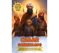 Chaar Sahibzaade: Coloring Pages, Biographies, Family Tree, Fun Facts, enchanting stories & more: “Become Guru Gobind Singh Ji's Children and Unleash the Power” (Sikhi For The Young Hearts)