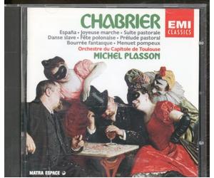 Chabrier: Joyeuse Marche, España, Suite Pastorale, Danse Slave, Fête polonaise, Prélude pastoral, Bourrée fantasque, Menuet pompeux