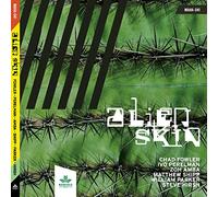Chad Fowler, Zoh Amba, Ivo Perelman, Matthew Shipp, William Parker, Steve Hirsh - Alien Skin