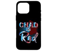 Chad is Rad Shirt Chad Country Clothing Apparel Chad Case for iPhone 16 Pro Max