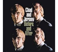 CHAD & JEREMY - Before and After