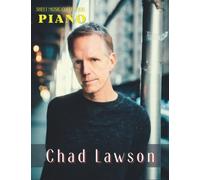 Chad Lawson Piano Sheet Music Collection: 13 Songs For Solo Piano