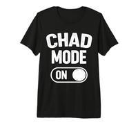 Chad Mode On Funny Meme Quote Sigma Alpha Energy Humor Premium T-Shirt