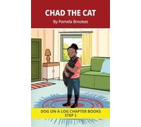 Chad the Cat Chapter Book: Decodable Chapter Book Series for Students Learning to Read. For Beginning Readers and Students with Dyslexia. (Step 1 All ... th, wh, ck): 3 (DOG ON A LOG Chapter Books)