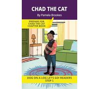 Chad The Cat: Short Decodable Books Prepare Students for Reading DOG ON A LOG Decodable Chapter Books. For Beginning Readers and Students with ... th, wh, ck) (DOG ON A LOG Let's GO! Readers)