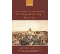 Chadwick - A History of the Popes 1830-1914 - New paperback or softbac - P555z