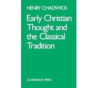 Chadwick - Early Christian Thought and the Classical Tradition - New p - P555z